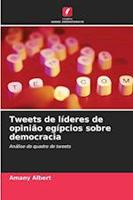 Tweets de líderes de opinião egípcios sobre democracia