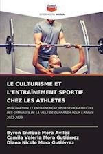 LE CULTURISME ET L'ENTRAÎNEMENT SPORTIF CHEZ LES ATHLÈTES