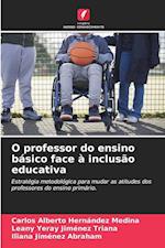 O professor do ensino básico face à inclusão educativa