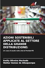 AZIONI SOSTENIBILI APPLICATE AL SETTORE DELLA GRANDE DISTRIBUZIONE: