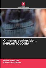 O menos conhecido... IMPLANTOLOGIA