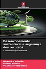 Desenvolvimento sustentável e segurança dos recursos