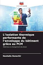 L¿isolation thermique performante de l¿enveloppe du bâtiment grâce au PCM