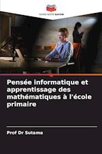 Pensée informatique et apprentissage des mathématiques à l'école primaire