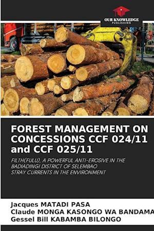 FOREST MANAGEMENT ON CONCESSIONS CCF 024/11 and CCF 025/11