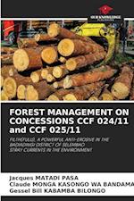 FOREST MANAGEMENT ON CONCESSIONS CCF 024/11 and CCF 025/11