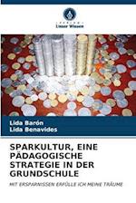 SPARKULTUR, EINE PÄDAGOGISCHE STRATEGIE IN DER GRUNDSCHULE