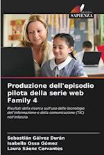 Produzione dell'episodio pilota della serie web Family 4