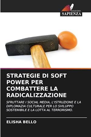 STRATEGIE DI SOFT POWER PER COMBATTERE LA RADICALIZZAZIONE