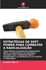 ESTRATÉGIAS DE SOFT POWER PARA COMBATER A RADICALIZAÇÃO