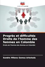 Progrès et difficultés Droits de l'homme des femmes en Colombie