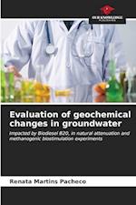 Evaluation of geochemical changes in groundwater