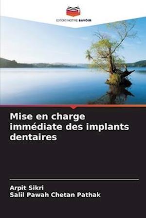 Mise en charge immédiate des implants dentaires