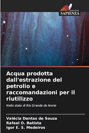 Acqua prodotta dall'estrazione del petrolio e raccomandazioni per il riutilizzo