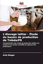 L'élevage laitier - Étude du bassin de production de Tolède/PR