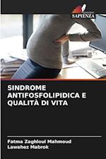 SINDROME ANTIFOSFOLIPIDICA E QUALITÀ DI VITA