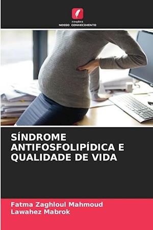 SÍNDROME ANTIFOSFOLIPÍDICA E QUALIDADE DE VIDA