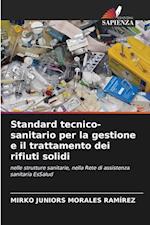 Standard tecnico-sanitario per la gestione e il trattamento dei rifiuti solidi