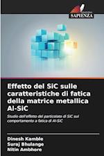 Effetto del SiC sulle caratteristiche di fatica della matrice metallica Al-SiC