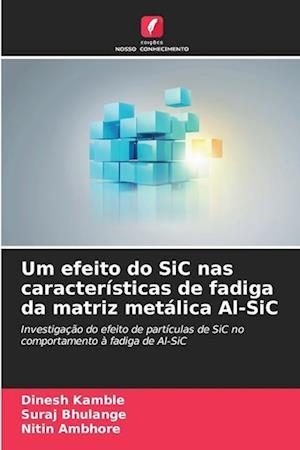 Um efeito do SiC nas características de fadiga da matriz metálica Al-SiC