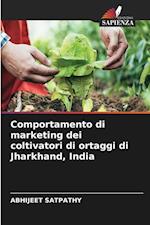 Comportamento di marketing dei coltivatori di ortaggi di Jharkhand, India