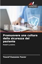 Promuovere una cultura della sicurezza del paziente