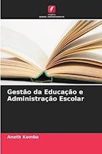 Gestão da Educação e Administração Escolar