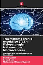 Traumatismo crânio-encefálico (TCE): Fisiopatologia, tratamento e biomarcadores