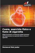 Cuore, esercizio fisico e fumo di sigaretta