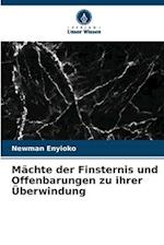 Mächte der Finsternis und Offenbarungen zu ihrer Überwindung