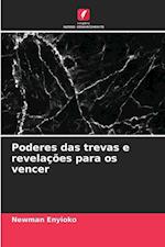 Poderes das trevas e revelações para os vencer