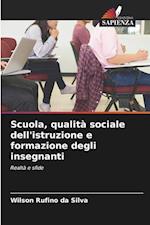 Scuola, qualità sociale dell'istruzione e formazione degli insegnanti