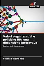 Valori organizzativi e politiche HR: una dimensione interattiva