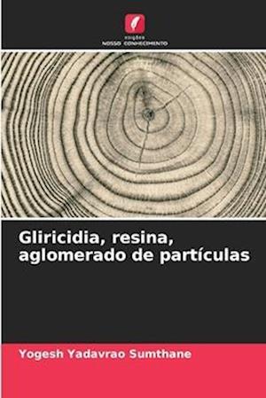 Gliricidia, resina, aglomerado de partículas