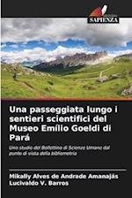 Una passeggiata lungo i sentieri scientifici del Museo Emílio Goeldi di Pará