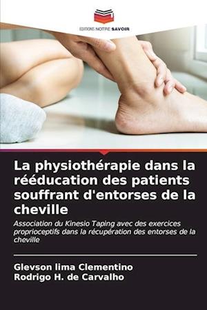 La physiothérapie dans la rééducation des patients souffrant d'entorses de la cheville