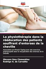 La physiothérapie dans la rééducation des patients souffrant d'entorses de la cheville