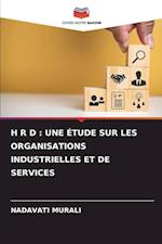 H R D : UNE ÉTUDE SUR LES ORGANISATIONS INDUSTRIELLES ET DE SERVICES