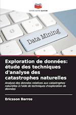 Exploration de données: étude des techniques d'analyse des catastrophes naturelles