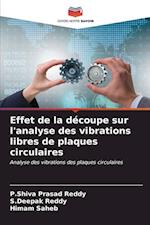 Effet de la découpe sur l'analyse des vibrations libres de plaques circulaires