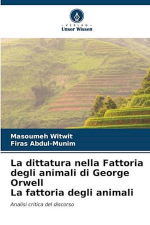 La dittatura nella Fattoria degli animali di George Orwell La fattoria degli animali