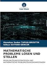 MATHEMATISCHE PROBLEME LÖSEN UND STELLEN