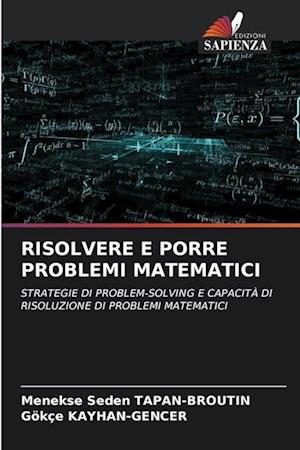 RISOLVERE E PORRE PROBLEMI MATEMATICI