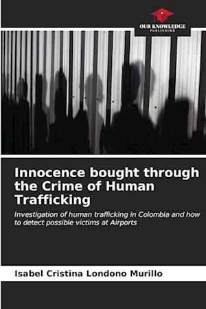 Innocence bought through the Crime of Human Trafficking