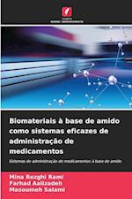 Biomateriais à base de amido como sistemas eficazes de administração de medicamentos