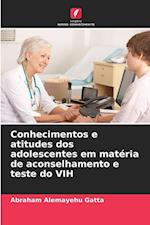 Conhecimentos e atitudes dos adolescentes em matéria de aconselhamento e teste do VIH