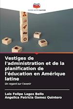 Vestiges de l'administration et de la planification de l'éducation en Amérique latine