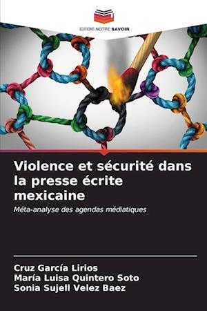 Violence et sécurité dans la presse écrite mexicaine