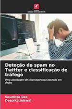 Deteção de spam no Twitter e classificação de tráfego