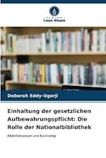 Einhaltung der gesetzlichen Aufbewahrungspflicht: Die Rolle der Nationalbibliothek